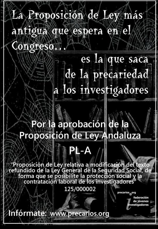 Cartel de la Proposición de Ley del parlamento Andaluz sobre la modificación de la Ley de la SS para la inclusión de los investigadores (julio 2008)
